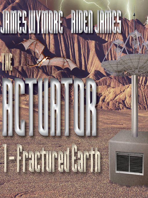 Title details for The Actuator by James Wymore - Available